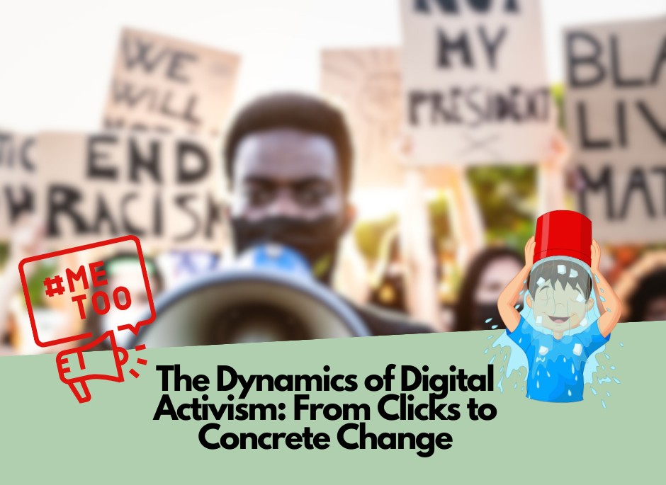 The Dynamics of Digital Activism: From Clicks to Concrete Change
